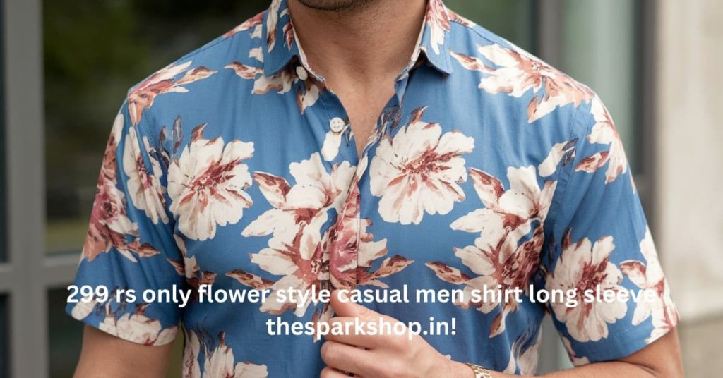 299 rs only flower style casual men shirt long sleeve thesparkshop.in