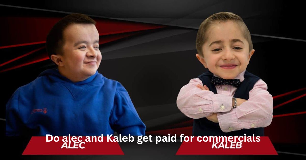 Do alec and Kaleb get paid for commercials