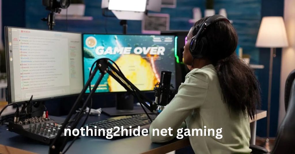 nothing2hide net gaming